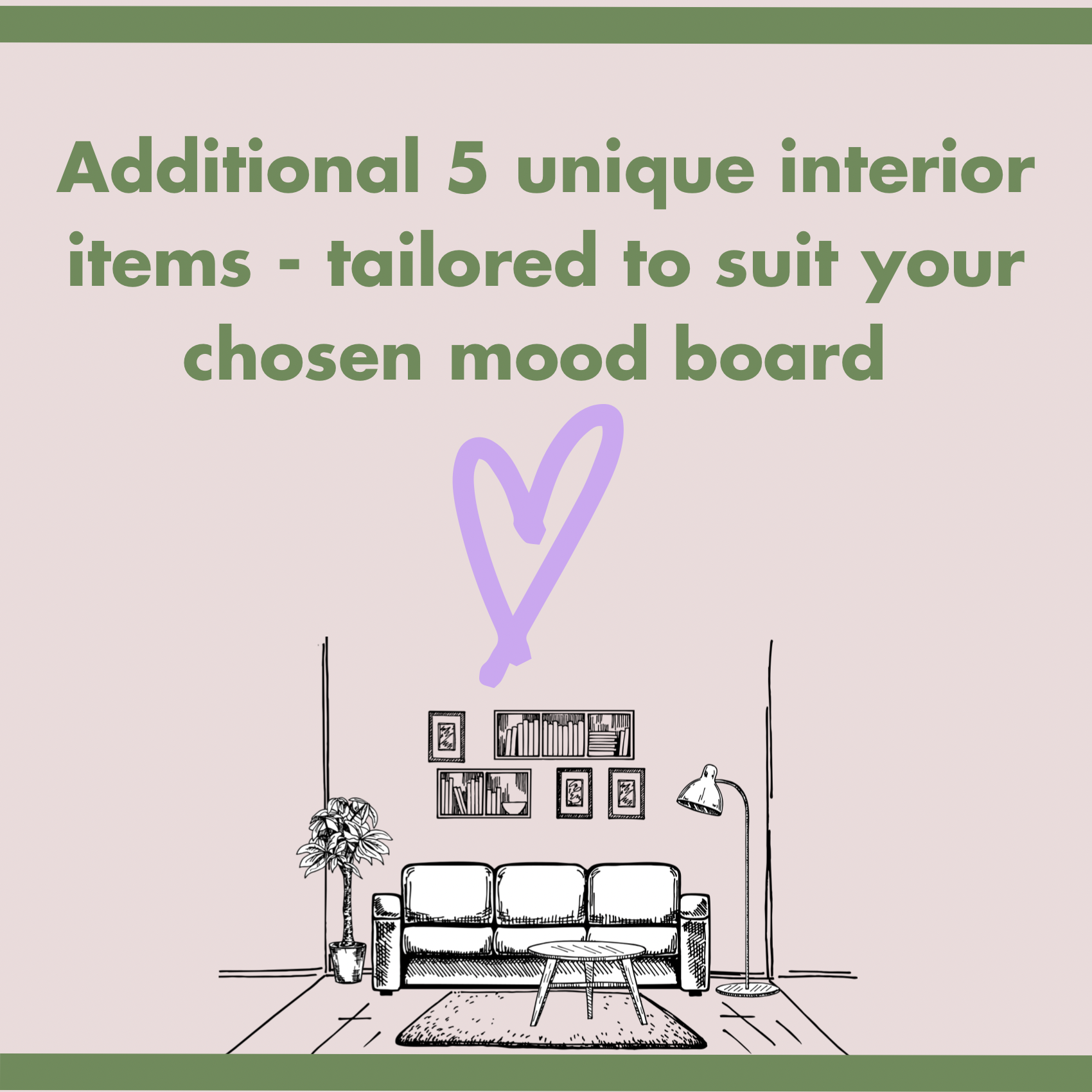Additional 5 unique interior items - tailored to suit your chosen mood board - Playhaus Interiors